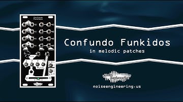 Confundo Funkidos: Using this rhythm crossfader for melodic sequencing