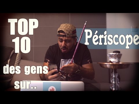 TOP 10 DES GENS SUR PERISCOPE