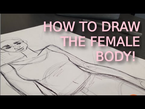 HOW TO DRAW THE FEMALE BODY!(tutorial )