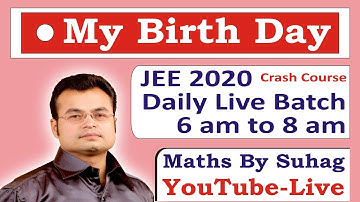Live JEE 2020 Crash Course My Birthday 27 May Wed Daily 6 am
