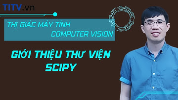 Thị giác máy tính 19. Giới thiệu thư viện Scipy