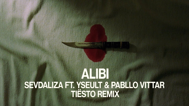 SEVDALIZA - ALIBI FT. YSEULT & PABLLO VITTAR (TIËSTO REMIX) LYRIC VIDEO