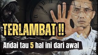 5 LESSONS WE ARE TOO LATE TO LEARN || LIFE MOTIVATION