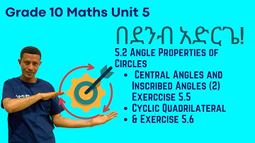 Grade 10 Maths Unit 5:Central Angles and Inscribed Angles (2)  5.5 Cyclic Quadrilateral Ex 5.5 & 5.6