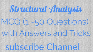 Structural Analysis -Multiple choice Questions.... 1 minute show