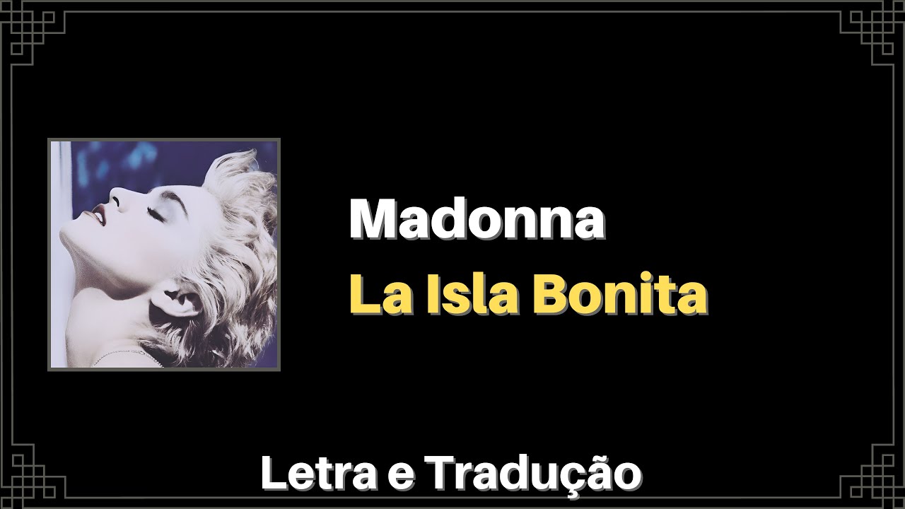 Madonna - La Isla Bonita (Letra e Tradução) - YouTube