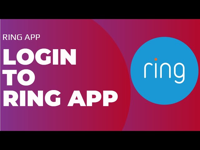 Ring App: How to Login Ring App  Sign-In Ring Application 