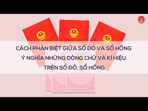 Hướng dẫn cách phân biệt sổ đỏ và sổ hồng l VPCC Nguyễn Huệ