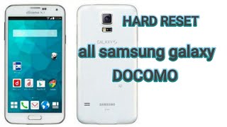 SAMSUNG GALAXY S5 DOCOMO HARD RESET REMOVE PASSCODE