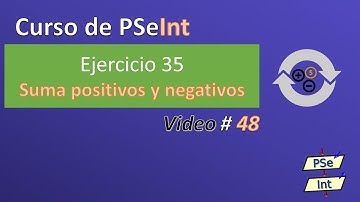 48. Ejercicio 35 PSeInt - Suma positivos y negativo