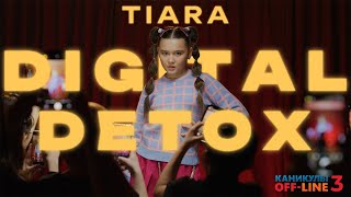 TIARA- DIGITAL DETOX | KANIKULY OFF-LINE 3 (official video 2023)