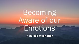 Becoming Aware of Our Emotions - A Guided Meditation | Jnanavaca