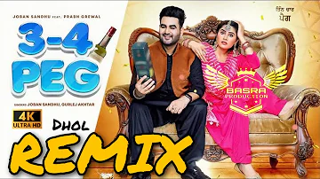 3-4 Peg (Full Song) | Joban Sandhu, Gurlez Akhtar  | Remix | BASRA PRODUCTION | Punjabi Songs 2021