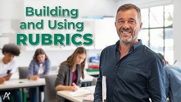 Building and Using Rubrics