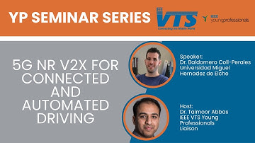 VTS YP Webinar: 5G NR V2X for Connected and Automated Driving by Dr. Baldomero Coll-Perales
