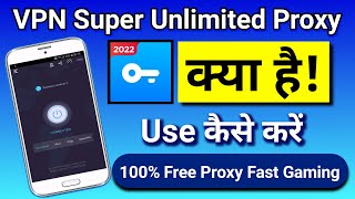 VPN Super Unlimited Proxy App Kaise Use Kare ।। how to use vpn super unlimited proxy ।। VPN Super screenshot 5