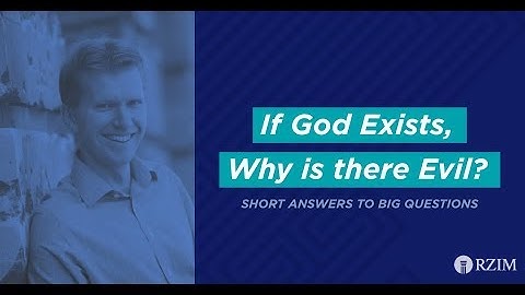 16. If God Exists, Why Is There Evil?