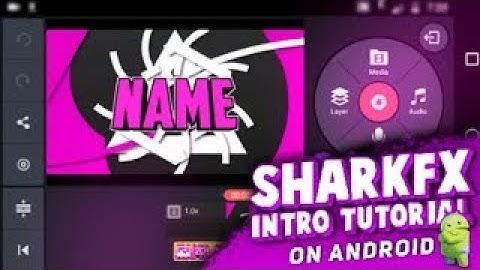 HOW TO MAKE SHARKFX STYLE INTRO ON ANDROID|SHARKFX STYLE INTRO TUTORIAL ON ANDROID