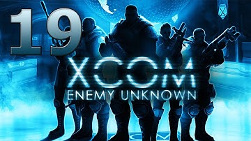 XCOM Enemy Unknown прохождение #19