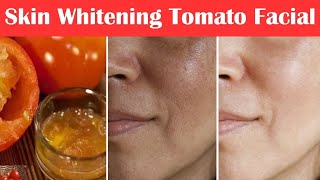 Skin Whitening Tomato Facial | Get Fair, Glowing, Spotless Skin Permanently