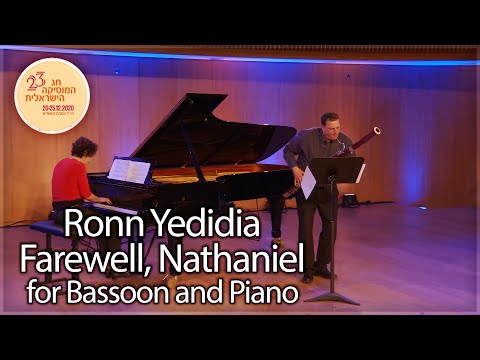 Ronn Yedidia -  Farewell, Nathaniel for Bassoon and Piano (2007)