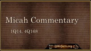 Micah commentary (1Q14, 4Q168)