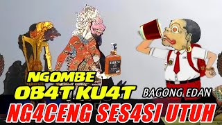 Goro Goro Bagong Ngombe Ob4t Ku4t Ng4ceng Sesasi Utuhwayang Kulit Ki Seno Nugroho