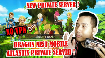 NEW PRIVATE SERVER! DRAGON NEST MOBILE ATLANTIS PRIVATE SERVER!