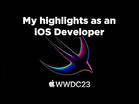 WWDC23: My Highlights as an iOS Developer 📱