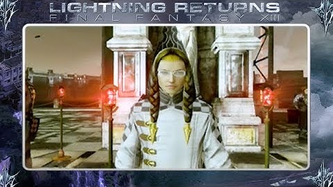Lightning Returns FF XIII - Whither Faith