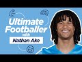 Who makes Nathan Ake's Ultimate Footballer..?