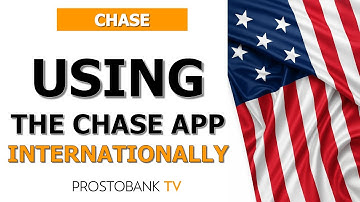 How to Use the Chase App Internationally