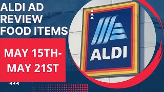 Aldi Ad Review! Food/Grocery Items! New Deals! New Sales From MAY 15TH-MAY 21ST!