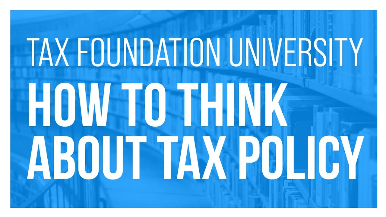 How to Think About Tax Policy (TFU Week 1)