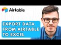 How To Export Data From Airtable To Excel [2026 Guide]