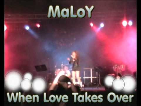 MaLoY - - When Love Takes Over - - Filipina singer...