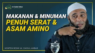 Makanan & Minuman Penuh Serat & Asam Amino - dr. Zaidul Akbar 