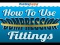 How to Use Compression Fittings