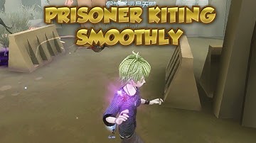 Prisoner Kiting Smoothly | Identity V | 第五人格 | 제5인격 | Prisoner