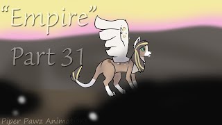 Empire Part 31 [For TeardropCrystals] @Sharkbarkz