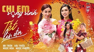 Hài Tết 2020 | Chị Em Song Sinh - Tết Lên Đời | BB Trần - Hải Triều - Ngọc Hoa - Ngọc Phước