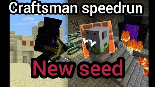 craftsman speedrun | new seed 🔥
