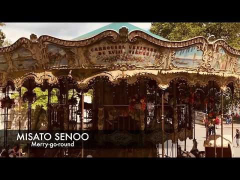 Watch Merry-go-round  in PARIS ＊ 妹尾美里 MISATO SENOO on YouTube