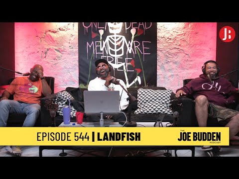 The Joe Budden Podcast Episode 544 | Landfish