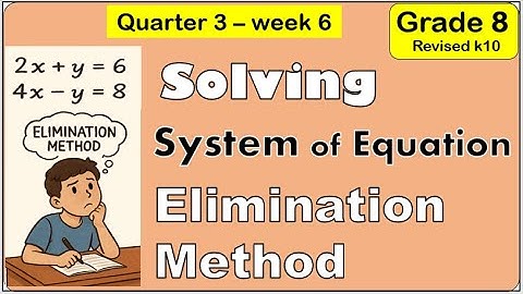 Solve system of linear equation by elimination method Math 8 Matatag Third quarter week 6