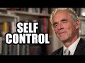 Self control  jordan peterson motivational speech