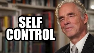 SELF CONTROL  Jordan Peterson (Motivational Speech)