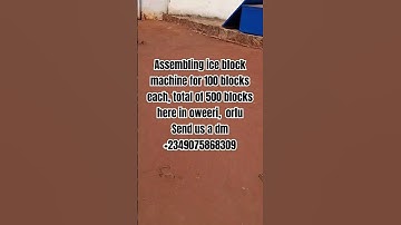 Ice block making machine assembling here in imo state, orlu send us a dm for ur machines