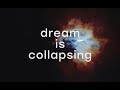29. Dream Is Collapsing