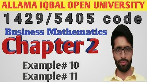 aiou business mathematics 1429/5405 code chapter 2 Example 10 and 11  complete solution// asifbrain